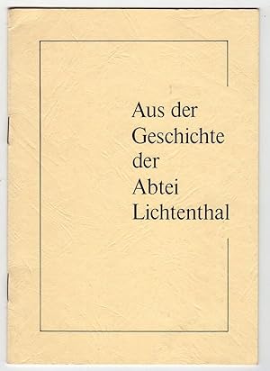 AUS DER GESCHICHTE DER ABTEI LICHTENTHAL