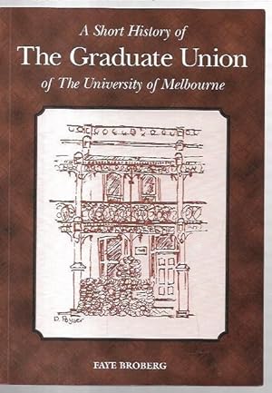 Image du vendeur pour A Short History of the Graduate Union of The University of Melbourne. mis en vente par City Basement Books