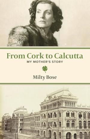 Seller image for From Cork to Calcutta : My Mother's Story for sale by GreatBookPricesUK