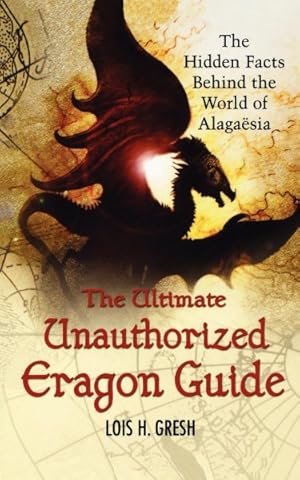 Immagine del venditore per Ultimate Unauthorized Eragon Guide : The Hidden Facts Behind the World of Alagaesia venduto da GreatBookPricesUK