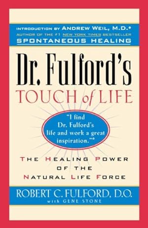 Imagen del vendedor de Dr. Fulford's Touch of Life : The Healing Power of the Natural Life Force a la venta por GreatBookPricesUK