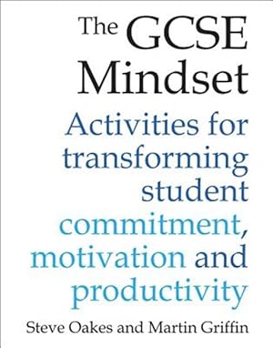 Imagen del vendedor de Gcse Mindset : Activities for Transforming Student Commitment, Motivation and Productivity a la venta por GreatBookPricesUK