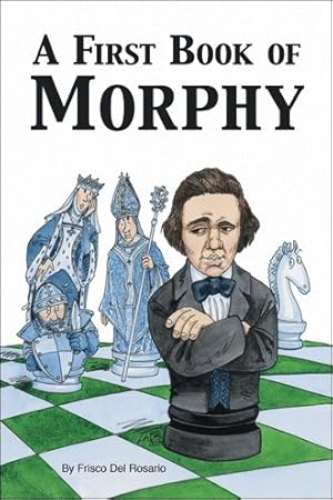 Bild des Verkufers fr First Book Of Morphy zum Verkauf von GreatBookPricesUK
