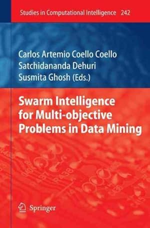 Immagine del venditore per Swarm Intelligence For Multi-Objective Problems in Data Mining venduto da GreatBookPricesUK