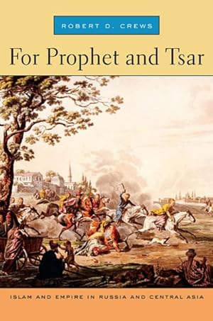 Immagine del venditore per For Prophet and Tsar : Islam and Empire in Russia and Central Asia venduto da GreatBookPricesUK
