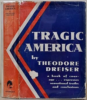 TRAGIC AMERICA. Signed and inscribed by Theodore Dreiser.