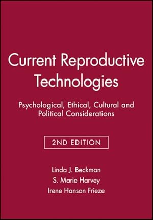 Immagine del venditore per Current Reproductive Technologies : Psychological, Ethical, Cultural And Political Considerations venduto da GreatBookPricesUK