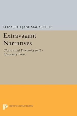 Immagine del venditore per Extravagant Narratives : Closure and Dynamics in the Epistolary Form venduto da GreatBookPricesUK