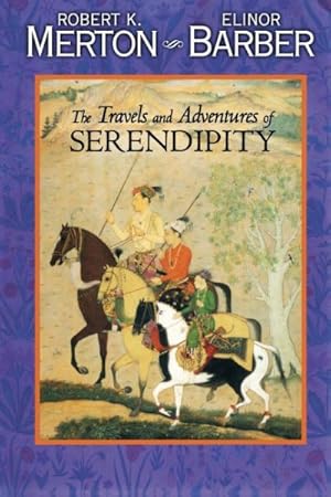 Imagen del vendedor de Travels and Adventures of Serendipity : A Study in Sociological Semantics and the Sociology of Science a la venta por GreatBookPricesUK