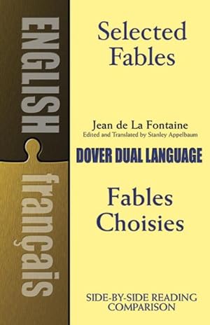Image du vendeur pour Selected Fables = Fables Choisies : A Dual-Language Book mis en vente par GreatBookPricesUK