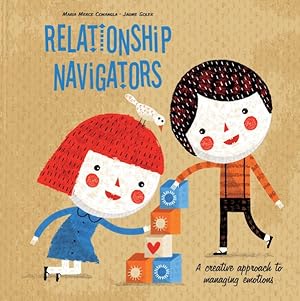 Bild des Verkufers fr Relationship Navigators : A creative approach to managing emotions zum Verkauf von GreatBookPricesUK