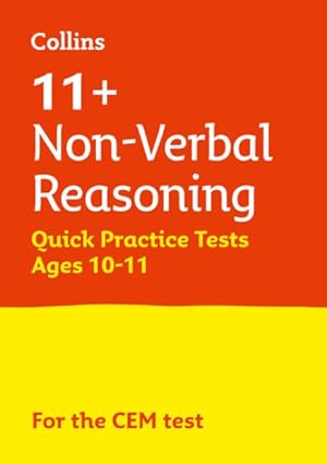 Seller image for 11+ Non-verbal Reasoning Quick Practice Tests Age 10-11 (Year 6) : For the 2021 Cem Tests for sale by GreatBookPricesUK
