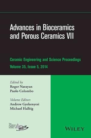 Seller image for Advances in Bioceramics and Porous Ceramics VII : Ceramic Engineering and Science Proceedings, Volume 35 Issue 5 for sale by GreatBookPricesUK