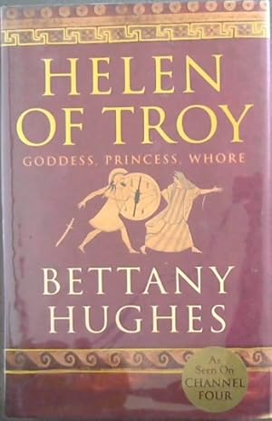 Seller image for Helen of Troy: Goddess, Princess, Whore for sale by Chapter 1