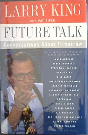 Imagen del vendedor de Future Talk: Conversations About Tomorrow with Today's Most Provocative Personalities a la venta por Chapter 1