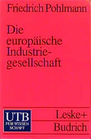 Bild des Verkufers fr Die europische Industriegesellschaft zum Verkauf von Gerald Wollermann