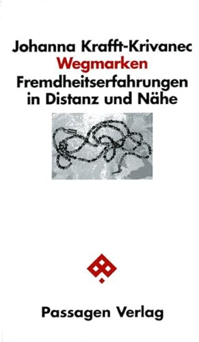 Seller image for Wegmarken: Fremdheitserfahrungen in Distanz und Nhe (Passagen Anthropologie) for sale by Gerald Wollermann