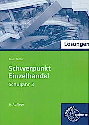 Imagen del vendedor de Lsungen Schwerpunkt Einzelhandel Schuljahr 3 a la venta por unifachbuch e.K.