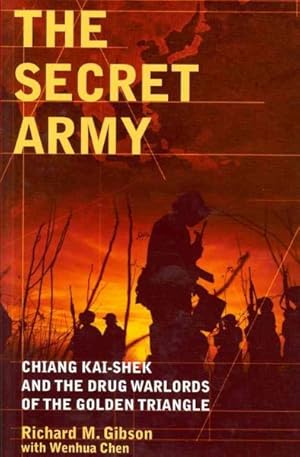 Imagen del vendedor de Secret Army : Chiang Kai-Shek and the Drug Warlords of the Golden Triangle a la venta por GreatBookPricesUK