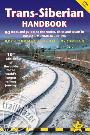 Bild des Verkufers fr Trailblazer Trans-Siberian Handbook : 91 Maps and Guides to the Route, Cities and Towns in Russia-Mongolia-China zum Verkauf von GreatBookPricesUK