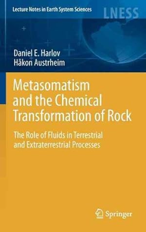 Seller image for Metasomatism and the Chemical Transformation of Rock : The Role of Fluids in Terrestrial and Extraterrestrial Processes for sale by GreatBookPricesUK