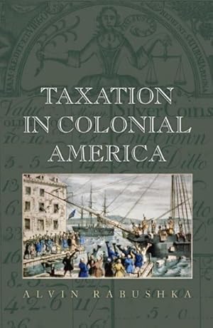 Seller image for Taxation in Colonial America for sale by GreatBookPricesUK