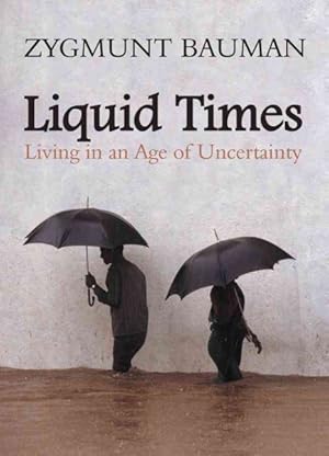 Immagine del venditore per Liquid Times : Living in an Age of Uncertainty venduto da GreatBookPricesUK