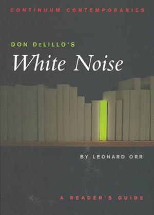 Image du vendeur pour Don Delillo's White Noise : A Reader's Guide mis en vente par GreatBookPricesUK