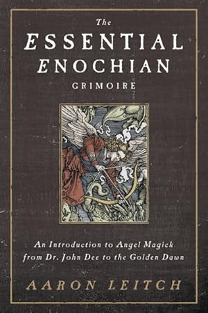 Seller image for Essential Enochian Grimoire : An Introduction to Angel Magick from Dr. John Dee to the Golden Dawn for sale by GreatBookPricesUK