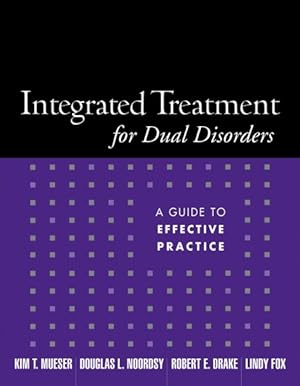 Seller image for Integrated Treatment For Dual Disorders : A Guide to Effective Practice for sale by GreatBookPricesUK