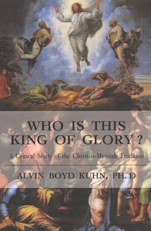 Imagen del vendedor de Who Is This King of Glory? : A Critical Study of the Christos-Messiah Tradition a la venta por GreatBookPricesUK