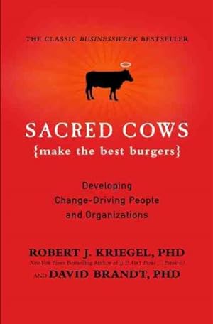 Seller image for Sacred Cows Make the Best Burgers : Developing Change-Ready People and Organizations for sale by GreatBookPrices