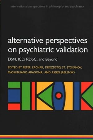 Seller image for Alternative Perspectives on Psychiatric Validation : Dsm, Icd, Rdoc, and Beyond for sale by GreatBookPricesUK