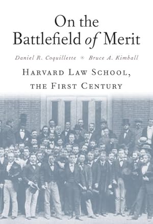 Seller image for On the Battlefield of Merit : Harvard Law School, the First Century for sale by GreatBookPricesUK