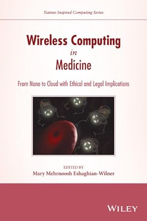 Immagine del venditore per Wireless Computing in Medicine : From Nano to Cloud With Ethical and Legal Implications venduto da GreatBookPricesUK