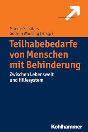 Seller image for Teilhabebedarfe Von Menschen Mit Behinderungen : Zwischen Lebenswelt Und Hilfesystem -Language: german for sale by GreatBookPricesUK
