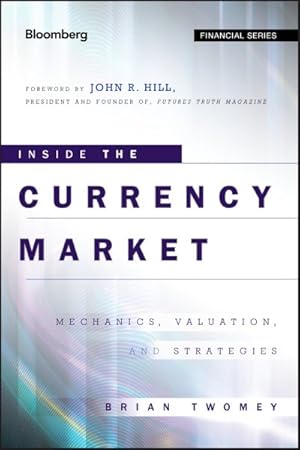 Immagine del venditore per Inside the Currency Market : Mechanics, Valuation and Strategies venduto da GreatBookPricesUK