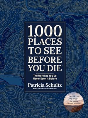 Seller image for 1,000 Places to See Before You Die : The World As You've Never Seen It Before for sale by GreatBookPricesUK