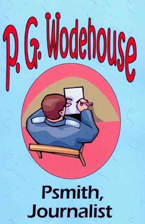 Seller image for Psmith, Journalist : The Manor Wodehouse Collection for sale by GreatBookPricesUK