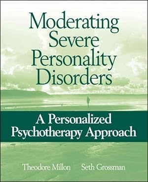 Image du vendeur pour Moderating Severe Personality Disorders : A Personalized Psychotherapy Approach mis en vente par GreatBookPricesUK