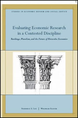 Seller image for Evaluating Economic Research in a Contested Discipline : Ranking, Pluralism, and the Future of Heterodox Economics for sale by GreatBookPricesUK