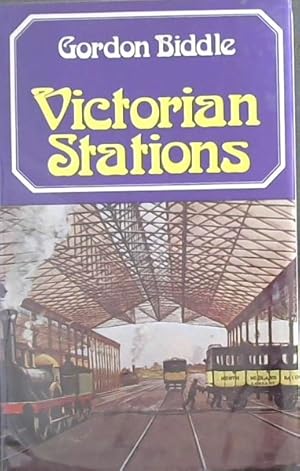 Bild des Verkufers fr Victorian stations: Railway stations in England & Wales, 1830-1923 zum Verkauf von Chapter 1