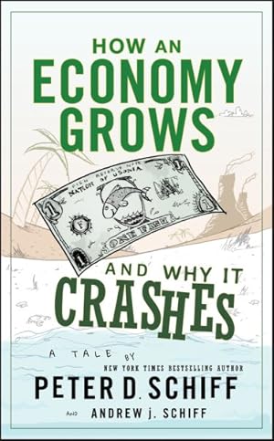 Image du vendeur pour How an Economy Grows and Why It Crashes : Two Tales of the Economy mis en vente par GreatBookPricesUK