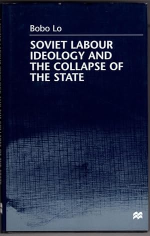 Bild des Verkufers fr Soviet Labour Ideology and the Collapse of the State zum Verkauf von High Street Books
