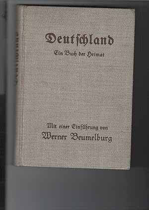 Imagen del vendedor de Deutschland : Ein Buch der Heimat. Mit einer Einfhrung von Werner Beumelburg. 288 Bilder in Kupfertiefdruck nebst Erluterungen. Herausgegeben von Hans Ostwald. a la venta por Antiquariat Frank Dahms