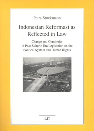 Seller image for Indonesian Reformasi As Reflected in Law : Change and continuity in Post-Suharto Era Legislation on the Political System and Human Rights for sale by GreatBookPricesUK