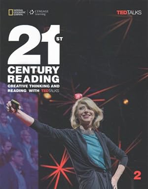 Imagen del vendedor de 21st Century Reading 2 : Creative Thinking and Reading With Ted Talks a la venta por GreatBookPricesUK