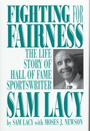 Seller image for Fighting for Fairness : The Life Story of Hall of Fame Sportswriter Sam Lacy for sale by GreatBookPricesUK