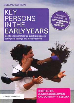 Seller image for Key Persons in the Early Years : Building Relationships for Quality Provision in Early Years Settings and Primary Schools for sale by GreatBookPricesUK