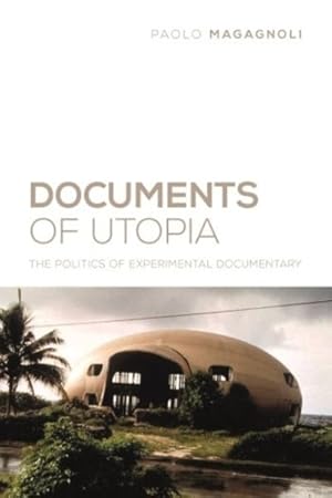 Immagine del venditore per Documents of Utopia : The Politics of Experimental Documentary venduto da GreatBookPricesUK